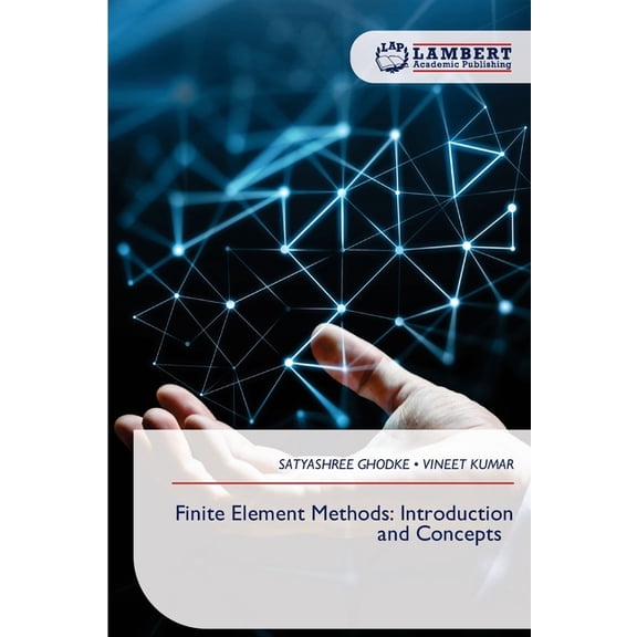 Finite Element Methods: Introduction and Concepts, (Paperback)