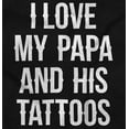 thumbnail image 2 of I Love My Papa And His Tattoos Romper Boys or Girls Infant Baby Brisco Brands 6M, 2 of 6