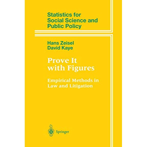 Pre-Owned Prove It with Figures: Empirical Methods in Law and Litigation (Hardcover) 0387948929 9780387948928
