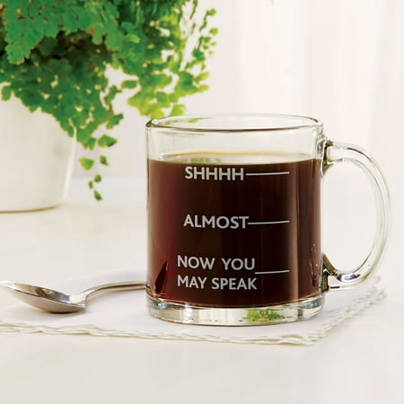 Shhh, Almost, Now You May Speak - Funny Glass Coffee Mug ...