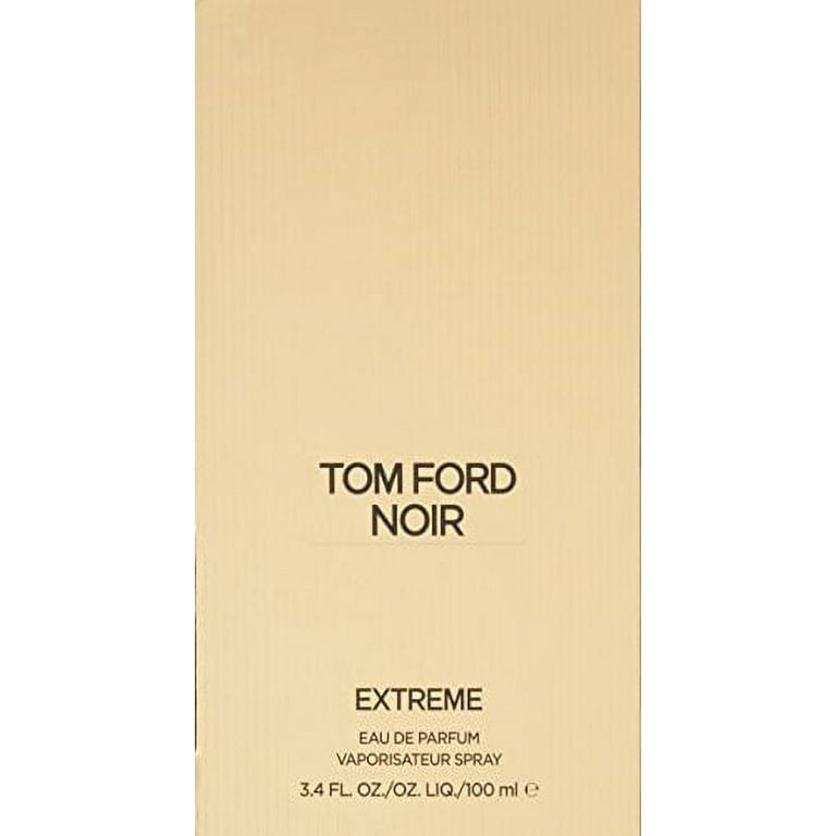 Tom Ford Noir Extreme Men Eau De Parfum Spray, 3.4 oz 