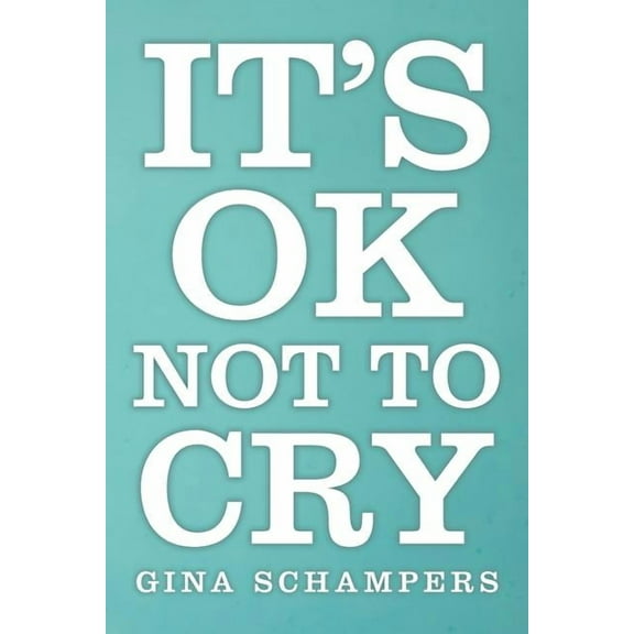 It's Ok Not To Cry (Paperback)