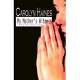 thumbnail image 1 of Pre-Owned My Mother's Witness: The Peggy Morgan Story (Hardcover) 1579660428 9781579660420, 1 of 1