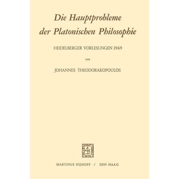 Die Hauptprobleme Der Platonischen Philosophie: Heidelberger Vorlesungen 1969, (Paperback)
