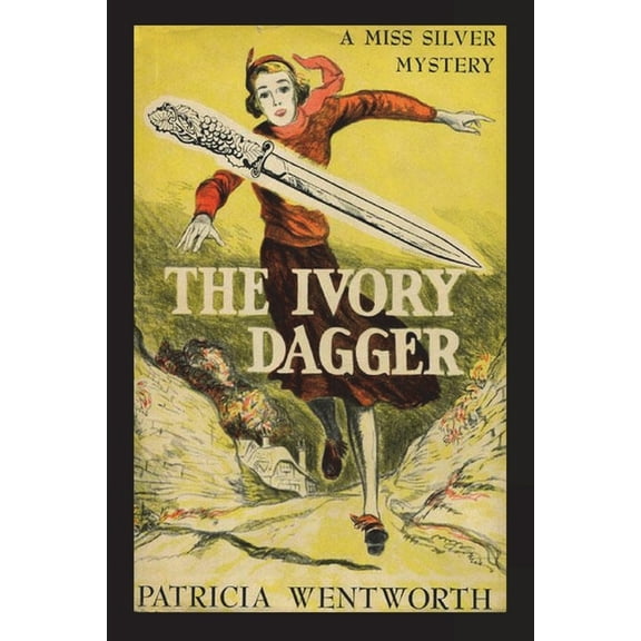 The Ivory Dagger -- Patricia Wentworth