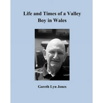 Life and Times of a Valley Boy in Wales, (Paperback)