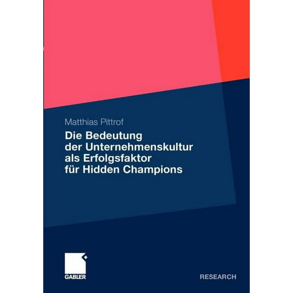 Die Bedeutung Der Unternehmenskultur ALS Erfolgsfaktor FÃ¼r Hidden Champions, (Paperback)