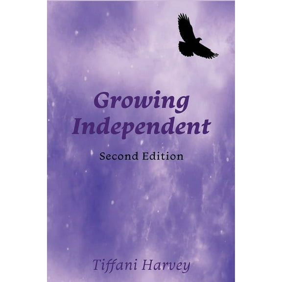 Growing Independent: A Complementary Workbook to A Journey to Independence, (Paperback)
