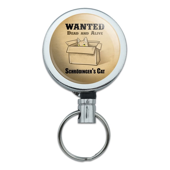 Schrodingers Cat Wanted Dead Alive Retractable Belt Clip Badge Key Holder
