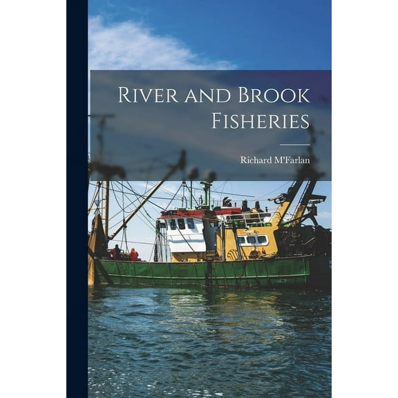 River and Brook Fisheries [microform] (Paperback)
