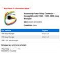 thumbnail image 2 of Accessory Power Relay Connector - Compatible with 1988 - 1991, 1998 Jeep Wrangler 1989 1990, 2 of 2