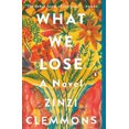 thumbnail image 3 of What We Lose: A Novel, 3 of 4