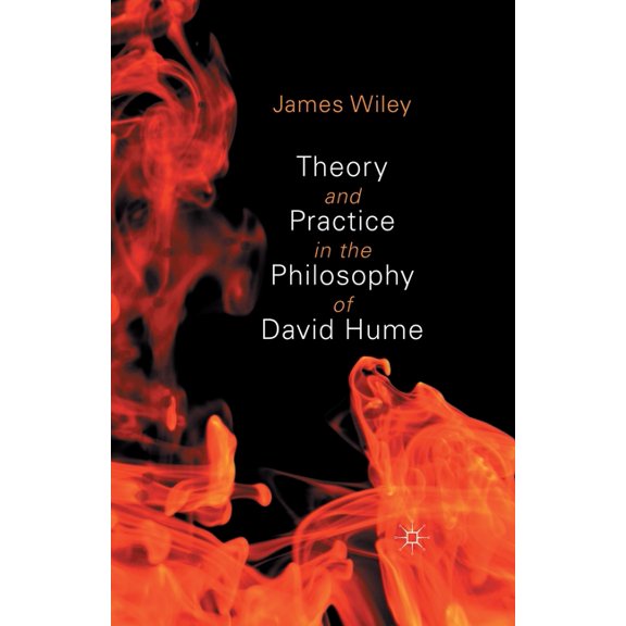 Asan-Palgrave MacMillan Theory and Practice in the Philosophy of David Hume, (Paperback)