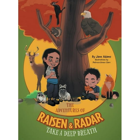 The Adventures of Raisen & Radar: Take a Deep Breath, (Hardcover)