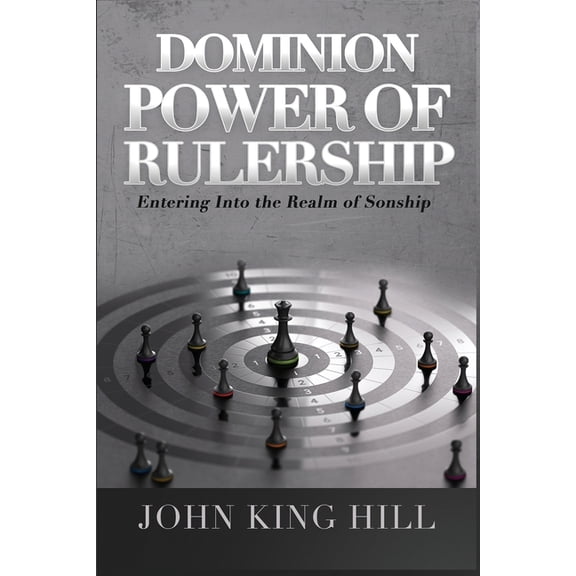 Dominion: Power of Rulership, (Paperback)