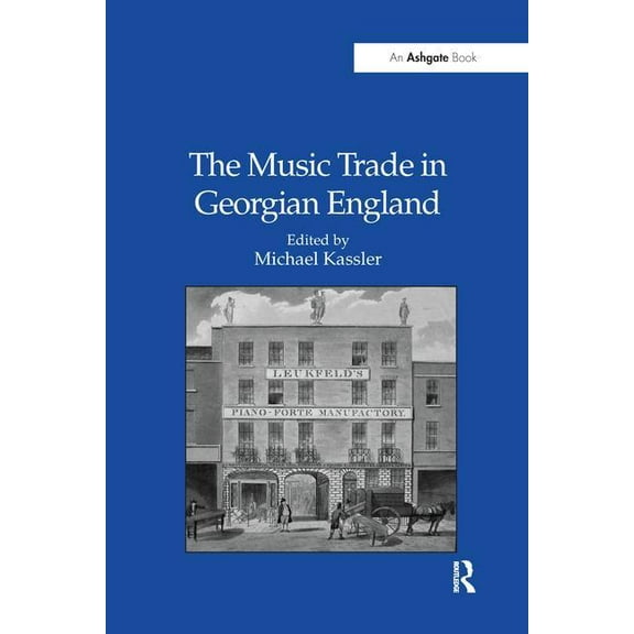 The Music Trade in Georgian England, (Paperback)
