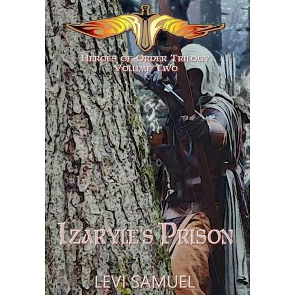 Heroes of Order Izaryle's Prison, Book 2, (Hardcover)