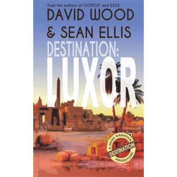 Pre-Owned Dane Maddock Destination Adventure: Destination: Luxor: A Dane Maddock Adventure (Paperback)