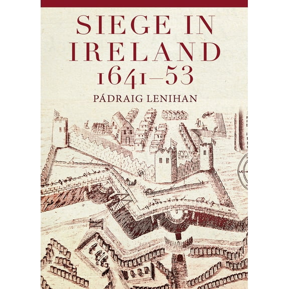 Siege in Ireland, 1641-53, (Hardcover)