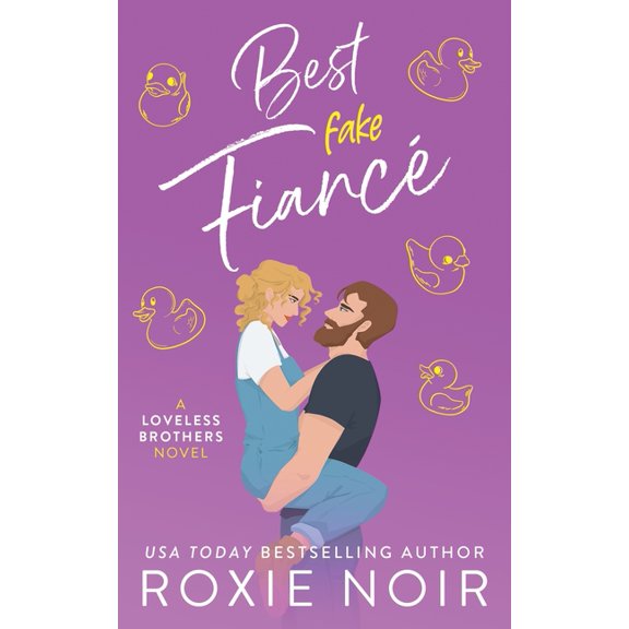 Loveless Brothers Romance Best Fake FiancÃ©: A Single Dad Romance, Book 2, (Paperback)