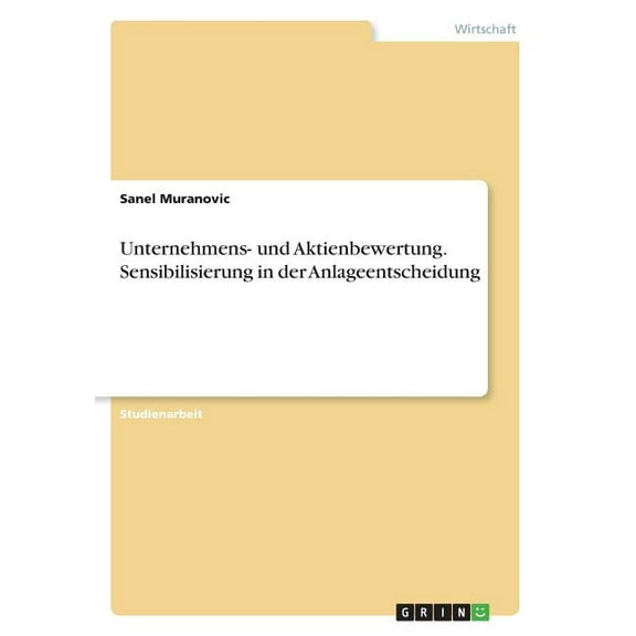 Unternehmens- und Aktienbewertung. Sensibilisierung in der Anlageentscheidung (Paperback)