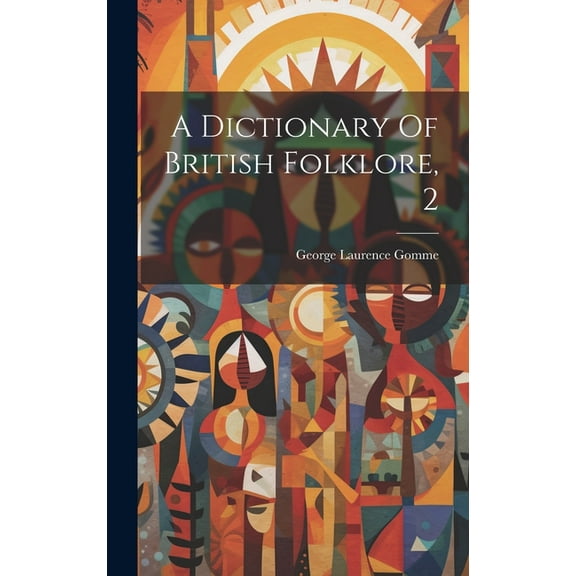 A Dictionary Of British Folklore, 2 (Hardcover)