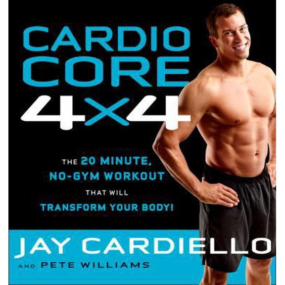 Pre-Owned Cardio Core 4x4: The 20-Minute, No-Gym Workout That Will Transform Your Body! (Paperback) 160961402X 9781609614027
