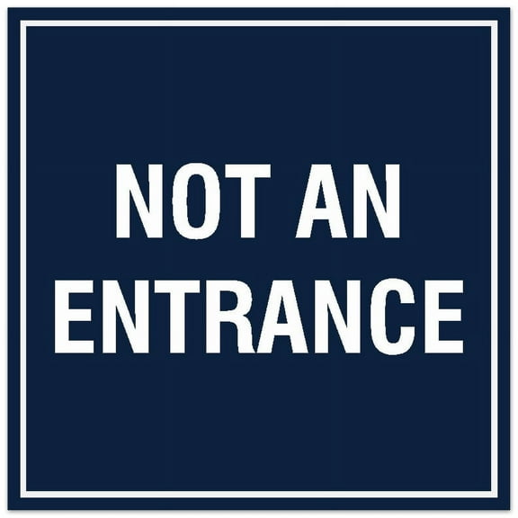 Signs ByLITA Square Not an Entrance Sign - Easy Installation | Durable Material (Navy Blue / White) - Large