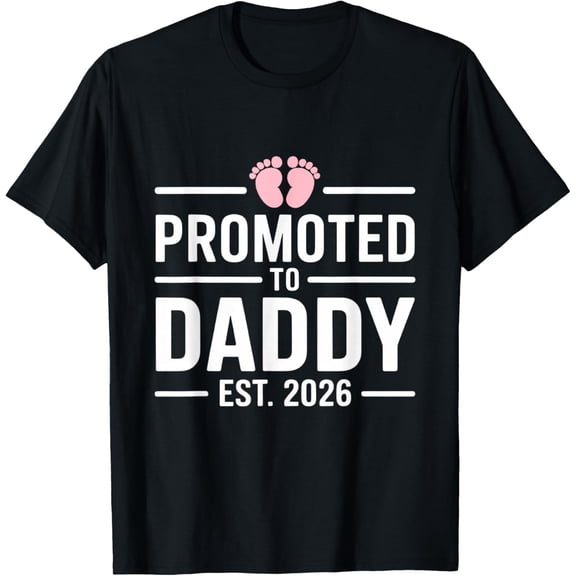 Promoted to Daddy 2026 Daughter Reveal Mens T-Shirt