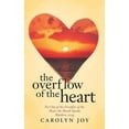 thumbnail image 2 of The Overflow of the Heart : For Out of the Overflow of the Heart the Mouth Speaks (Hardcover), 2 of 2