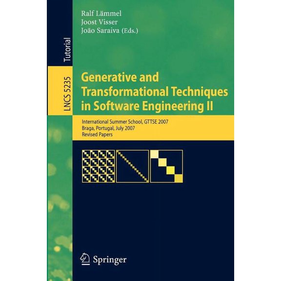 Generative and Transformational Techniques in Software Engineering II: International Summer School, Gttse 2007, Braga, P, (Paperback)