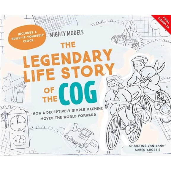 Mighty Models: The Legendary Life Story of the Cogwheel
