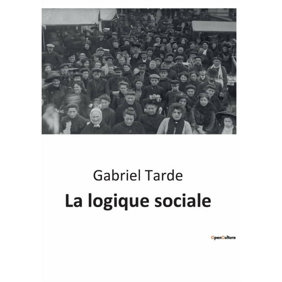 La logique sociale, (Paperback)