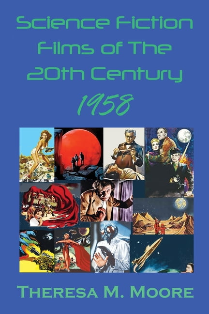 Science Fiction Films of The 20th Century 1958 (Paperback) Walmart