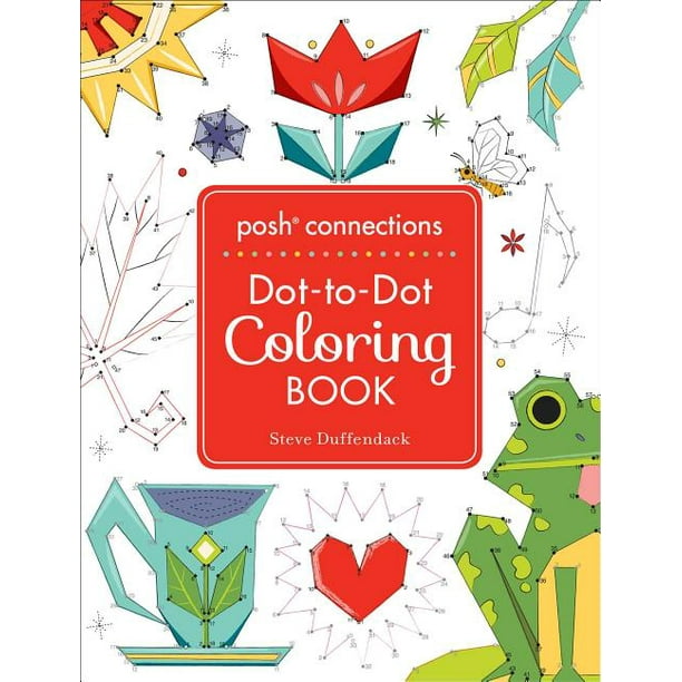 Posh Coloring Books Posh Connections a DotToDot Coloring Book for