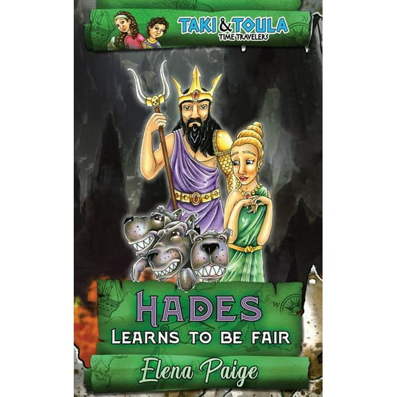 Taki & Toula Time Travelers Hades Learns To Be Fair, Book 4, (Hardcover)