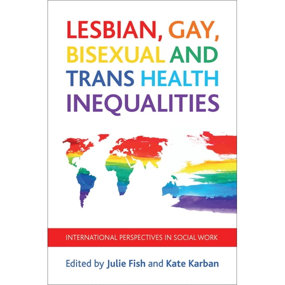International Perspectives in Social Work: Lesbian, Gay, Bisexual and Trans Health Inequalities : International Perspectives in Social Work (Paperback)