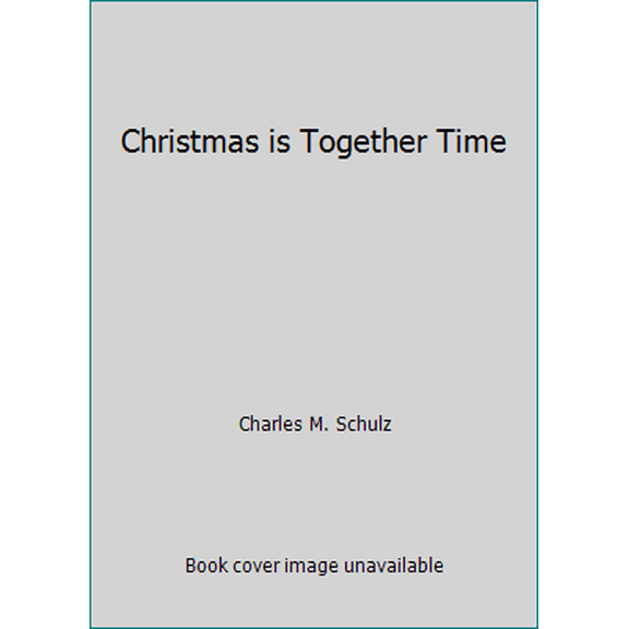 Pre-Owned Christmas is Together Time (Paperback) 0915696762 9780915696765
