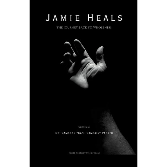 Jamie Heals: The Journey Back to Wholeness, (Paperback)