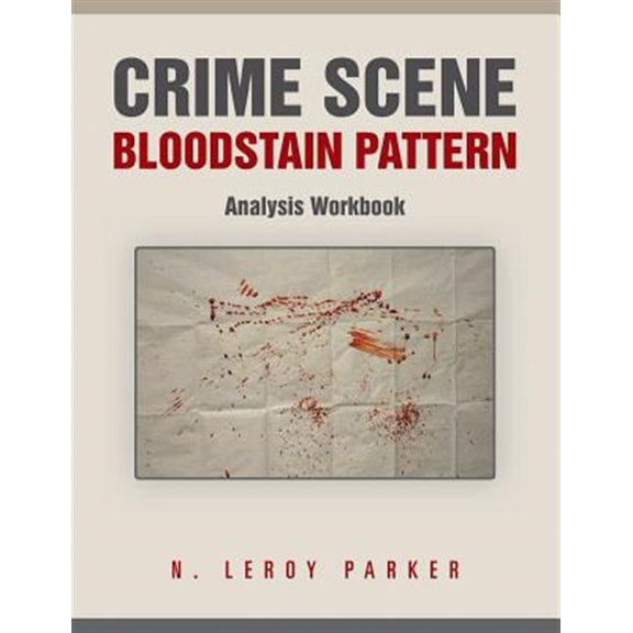 Pre-Owned Crime Scene Bloodstain Pattern Analysis Workbook (Paperback)