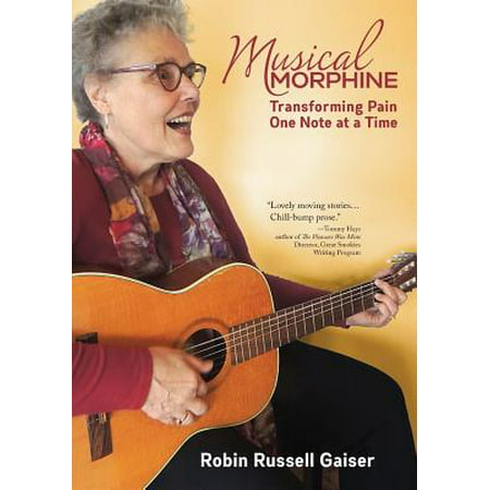 Musical Morphine : Transforming Pain One Note at a (The Best Of Morphine)