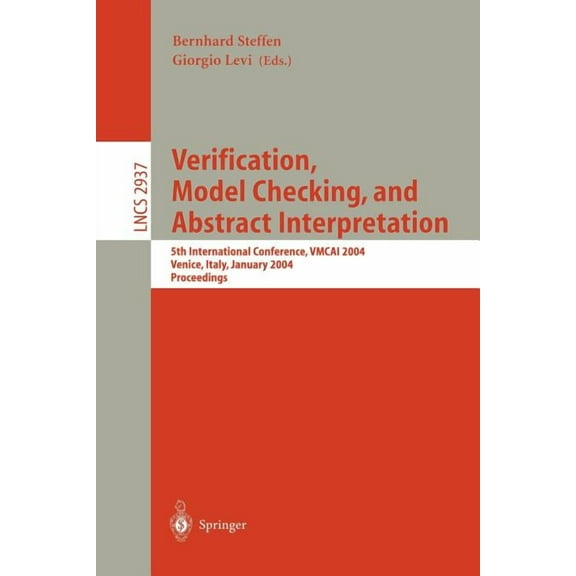 Lecture Notes in Computer Science Verification, Model Checking, and Abstract Interpretation: 5th International Conference, Vmcai 2004, Venice, January 11-, Book 2937, (Paperback)