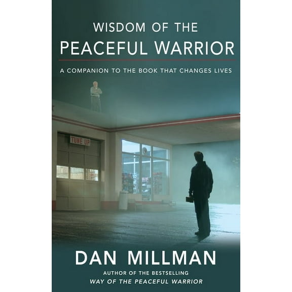 Wisdom of the Peaceful Warrior: A Companion to the Book That Changes Lives, (Paperback)