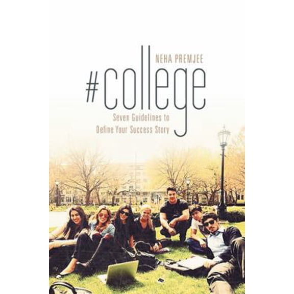 Pre-Owned #College : Seven Guidelines to Define Your Success Story