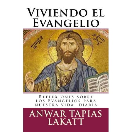 Viviendo El Evangelio Reflexiones Sobre Los Evangelios Para