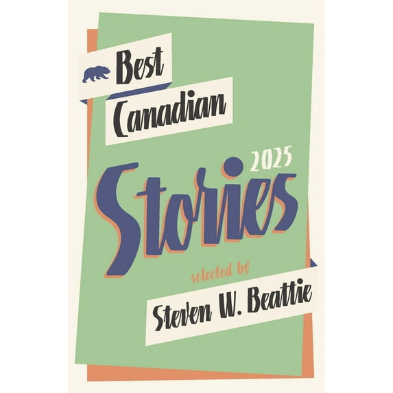 Pre-Owned Best Canadian Stories 2025 (Paperback) 1771966343 9781771966344