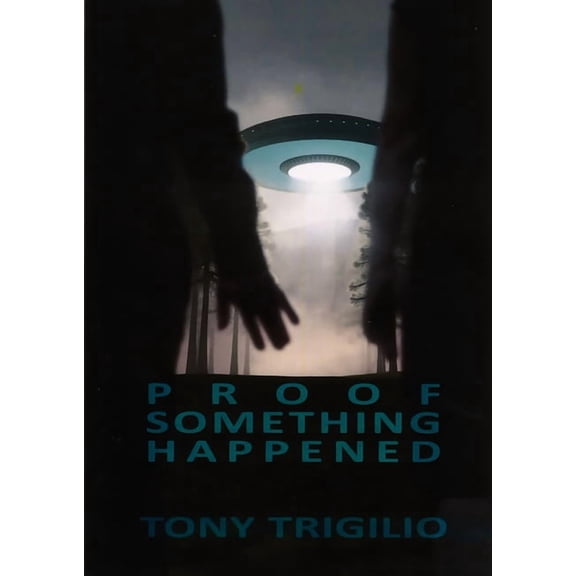 Proof Something Happened, (Paperback)