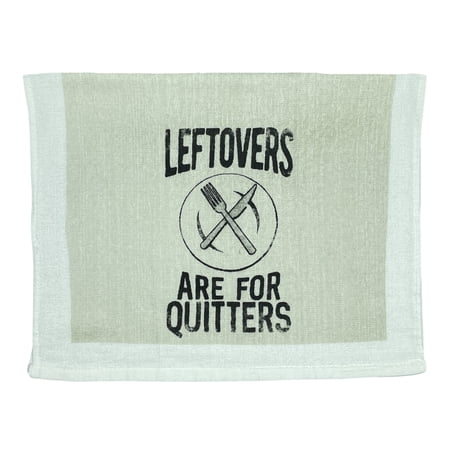 Leftovers Are for Quitters Funny Thanksgivng Dinner Meal Tea Towel