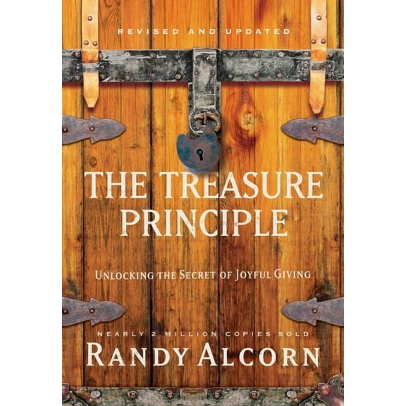 The Treasure Principle: Unlocking the Secret of Joyful Giving, (Hardcover)