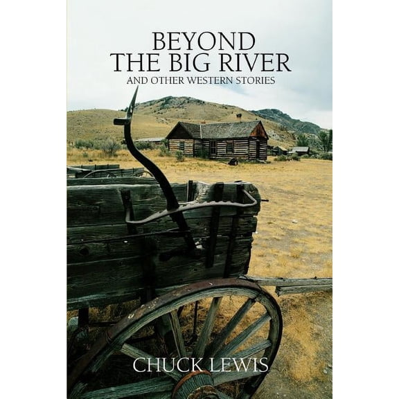 Beyond the Big River : And Other Western Stories